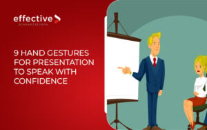 Purposeful hand gestures make presentations more engaging and easier to understand.